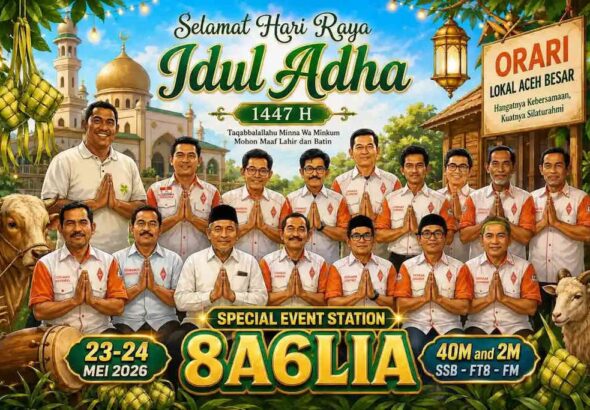 ORARI Lokal Aceh Besar menggelar Special Event Station (SES) 8A6LIA menyambut Idul Adha 1447H